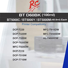 RC Print Ink Compatible for Brother BT6000Bk / BT5000 DCP T310, T300, T510, T500, T910, T710, T400W, T450W, T300W, T800W, T700, T810 Printe (Pack of 4 Balck 108ml CMY 48Ml