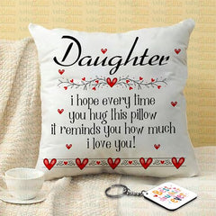 Gift for Daughter Birthday Special Birthday for Daughter Printed Cushion 12 inch X 12 inch + Micro Fiber Filler + Keychian + Magnet Girls Pillow Daughters Day for Daughter and Girls -10A (Color-7)