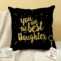 Gift for Daughter Birthday Special Birthday for Daughter Printed Cushion 12 inch X 12 inch + Micro Fiber Filler + Keychian + Magnet Girls Pillow Daughters Day for Daughter and Girls -10A (Color-7)