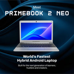 Primebook 2 Neo 2025 (New Launch) | 6GB RAM, 128GB Storage (Upgradable Upto 512GB) | MediaTek Helio G99 | Android 15 (PrimeOS3.0) | in-Built AI | 11.6” Thin & Light Laptop | Type-C, USB, MicroSD Ports