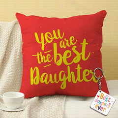 Gift for Daughter Birthday Special Birthday for Daughter Printed Cushion 12 inch X 12 inch + Micro Fiber Filler + Keychian + Magnet Girls Pillow Daughters Day for Daughter and Girls -10A (Color-7)