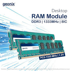 Geonix 8GB DDR3 Desktop RAM 8IC 1333 Mhz, 5 Years Warranty