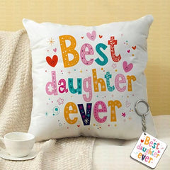 Gift for Daughter Birthday Special Birthday for Daughter Printed Cushion 12 inch X 12 inch + Micro Fiber Filler + Keychian + Magnet Girls Pillow Daughters Day for Daughter and Girls -10A (Color-7)