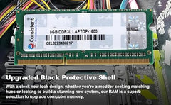 Consistent 8GB DDR3 1600 Laptop RAM, Plug-and-Play, No Additional Drivers Required with 3 Year Warranty
